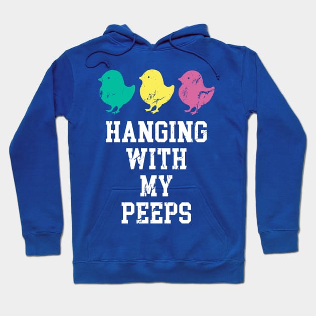 Hanging With My Peeps Easter Chicks Hoodie by Irregulariteez